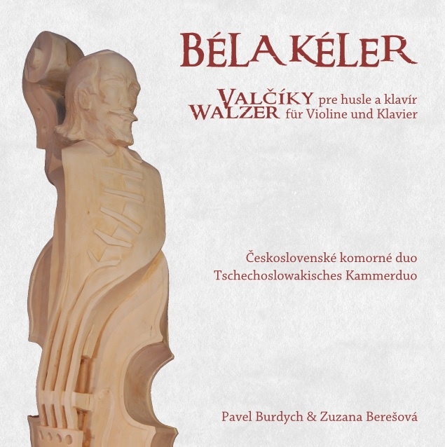 BÉLA KÉLER Valčíky pre husle a klavír / Walzer für Violine und Klavier - predaj len na CD