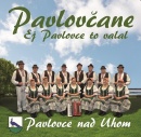 Ej Pavlovce to valal - Pavlovčane