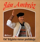 Od Telgártu vietor prefukuje spieva Ján Ambróz - predaj len na CD
